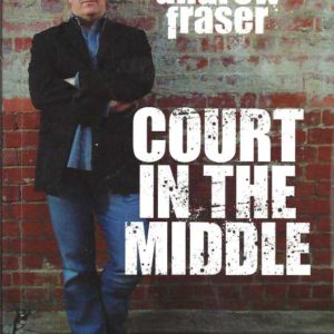 Court in the Middle : A True Story of Cocaine, Police, Corruption and Prison