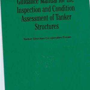 Guidance Manual for the Inspection and Condition Assessment of Tanker Structures