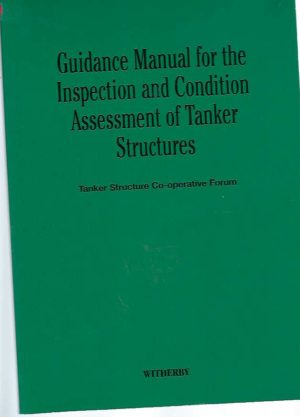 Guidance Manual for the Inspection and Condition Assessment of Tanker Structures