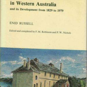 History of the Law in Western Australia and Its Development from 1829 to 1979, A