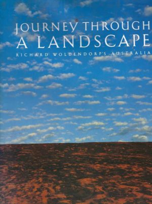 Journey through a Landscape: Richard Woldendorp's Australia