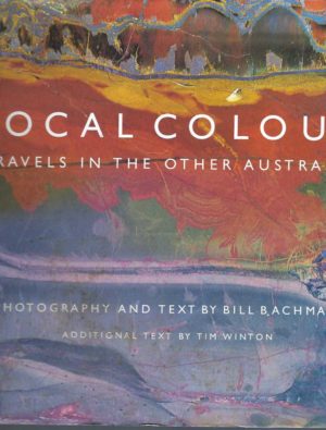 Local Colour: Travels In The Other Australia
