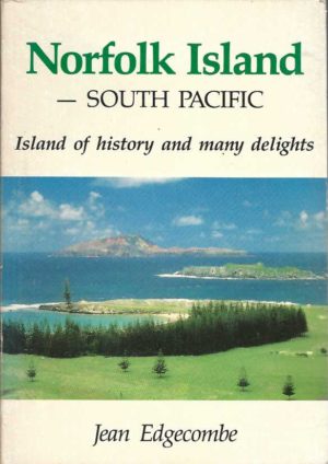 Norfolk Island - South Pacific : Island of history and many delights
