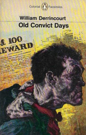 Old Convict Days (Penguin Colonial Facsimiles)