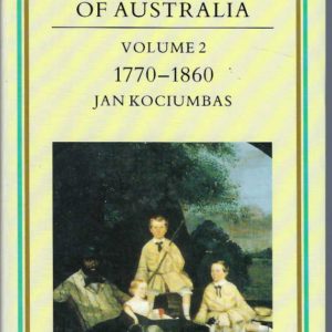Oxford History of Australia, The: Volume 2: 1770-1860 Possessions