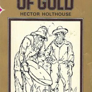 River of Gold: The Story of the Palmer River Gold Rush