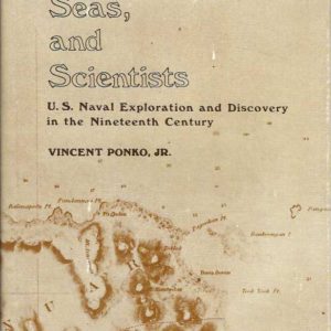 SHIPS, SEAS, AND SCIENTISTS – U.S. Naval Exploration and Discovery in the Nineteenth Century