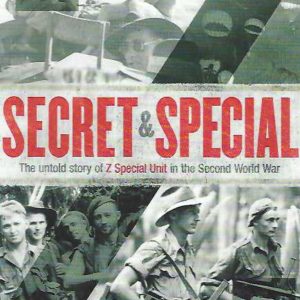 Secret and Special: The untold story of Z Special Unit in the Second World War