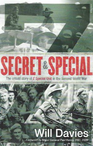 Secret and Special: The untold story of Z Special Unit in the Second World War