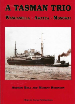 Tasman Trio, A: Wanganella, Awatea, Monowai