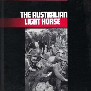 Australians at War: The Australian Light Horse