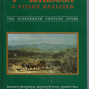 Barossa, The. A Vision Realized: The Nineteenth Century Story