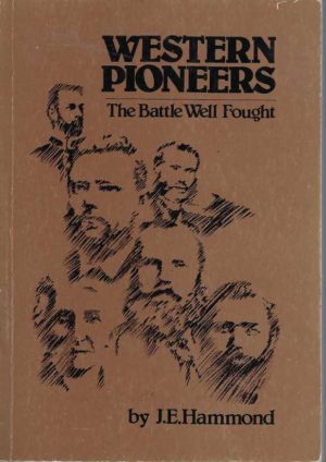 Western Pioneers : The Battle Well Fought (Facsimile Edition)