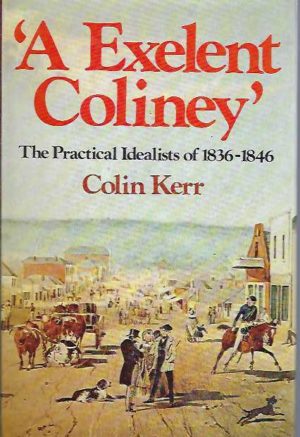 Exelent Coliney, An: The Practical Idealists of 1836-1846