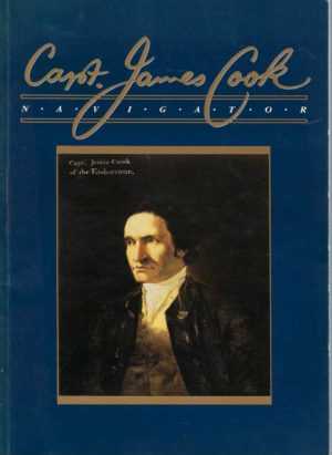 Capt. James Cook Navigator: the achievements of Captain James Cook as a seaman, navigator, and surveyor