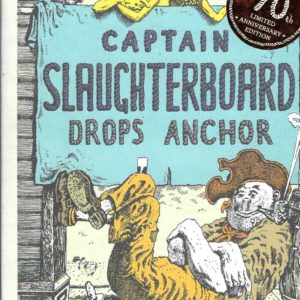Captain Slaughterboard Drops Anchor (70th anniversary edition)
