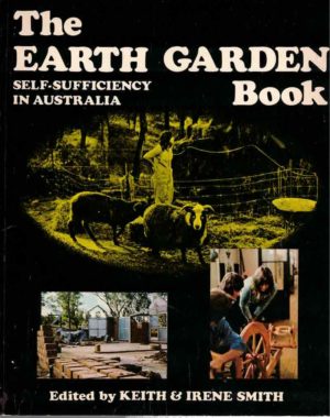 Earth Garden Book, The; Self-sufficiency in Australia