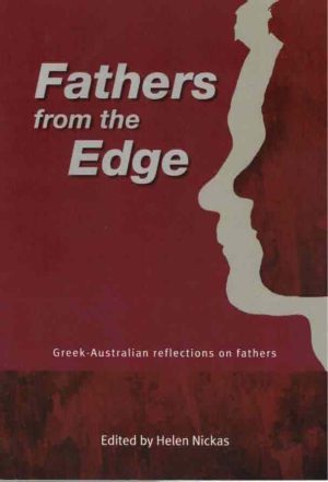 Fathers from the Edge: Greek-Australian Reflections on Fathers