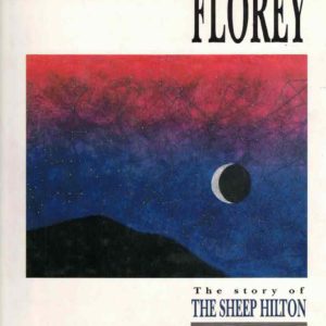 Florey, The: The Story of the Sheep Hilton