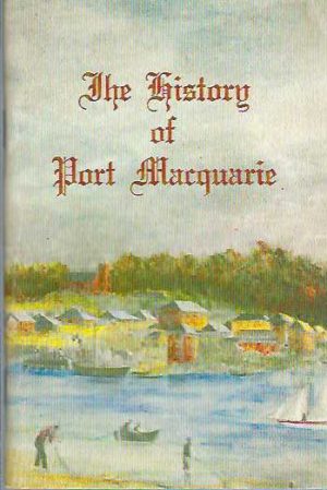 History of Port Macquarie, The