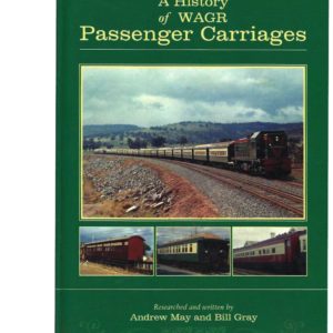 History of Western Australian Government Railway Passenger Carriages, A