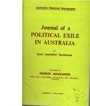 Journal of a Political Exile In Australia (Ducharme, Leon 'Leandre')