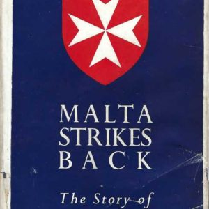 MALTA STRIKES BACK: The Story of 231 Brigade