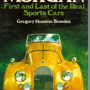Morgan: First and Last of the Real Sports Cars