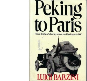 PEKING TO PARIS: Prince Borghese's Journey Across Two Continents in 1907