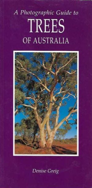 Photographic Guide to Trees of Australia, A