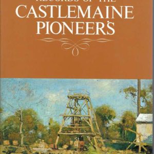 Records of the Castlemaine Pioneers