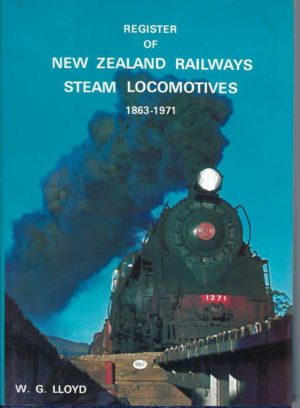Register of New Zealand Railways Steam Locomotives 1863-1971