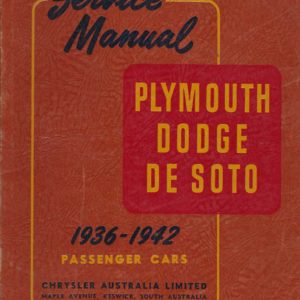 Service Manual for Plymouth, Dodge, De Soto 1936-1942 Passenger Cars
