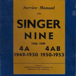 Service manual for Singer nine 1946-1949 : 4A, 1949-1950, 4AB 1950-1953 / Singer Motors Ltd