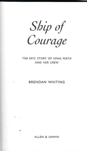 Ship of Courage: The Epic of HMAS Perth and Her Crew