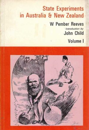 State Experiments in Australia & New Zealand Volume I