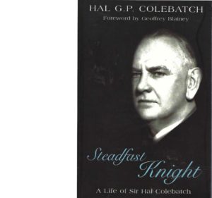 Steadfast Knight: A Life of Sir Hal Colebatch