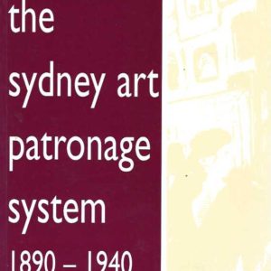 Sydney Art Patronage System 1890-1940, The