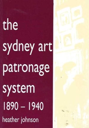 Sydney Art Patronage System 1890-1940, The