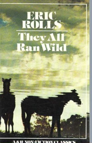 They All Ran Wild: The Story of Pests on the Land in Australia