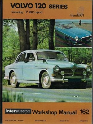 Volvo 120 Series and P1800 Sport Workshop Manual  From 1961 (Intereurope workshop manual)