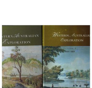 Western Australian Exploration TWO VOLUMES Volume 1 1826-1835  and  Volume 2 1836-1845