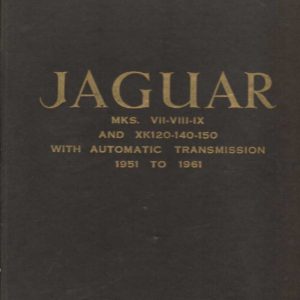 Workshop Manual for Jaguar MKs. VII-VIII-IX and XK120-140-150 1951-1961