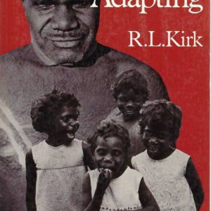 Aboriginal Man Adapting: The Human Biology Of Australian Aborigines