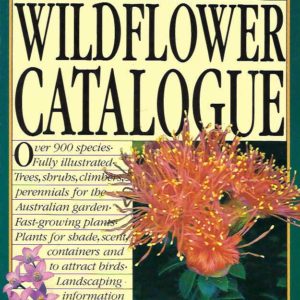 Australian Gardener’s Wild Flower Catalogue, The