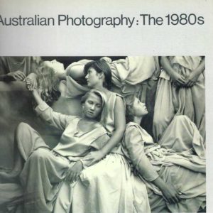 Australian Photography: The 1980s