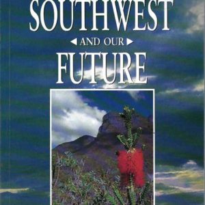 Australia’s Southwest and Our Future