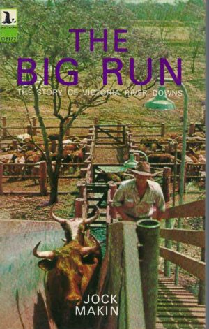 Big Run,The : The Story of Victoria River Downs Station