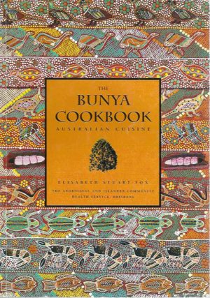 Bunya Cookbook, The: Australian Cuisine