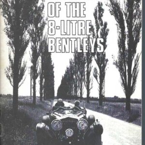 How and Where of the 8-litre BENTLEYS, The
